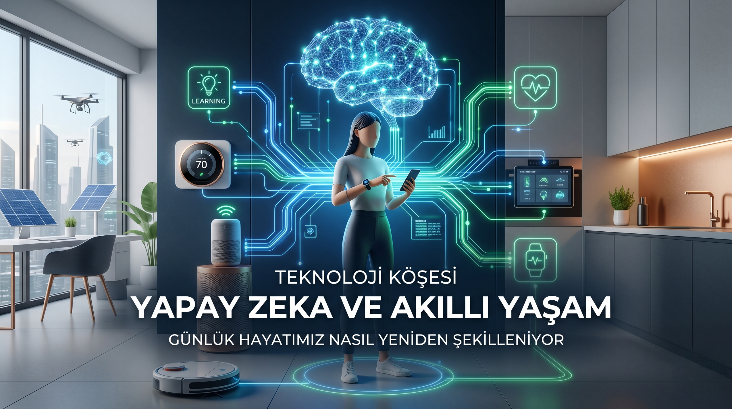 Yapay Zeka Günlük Yaşamımızı Nasıl Yeniden Şekillendiriyor?
